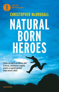 Title: Natural born heroes, Author: Christopher McDougall