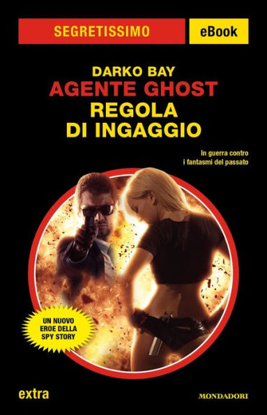 Agente Ghost - Regola di ingaggio (Segretissimo)