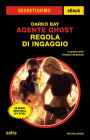 Agente Ghost - Regola di ingaggio (Segretissimo)