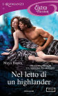 Nel letto di un highlander (I Romanzi Extra Passion)