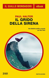 Title: Il grido della sirena (Il Giallo Mondadori), Author: Paul Halter