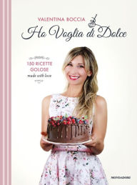 Title: Ho voglia di dolce, Author: Valentina Boccia