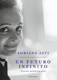 Title: Un futuro infinito, Author: Adriana Asti