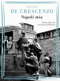 Title: Napoli mia, Author: Luciano De Crescenzo