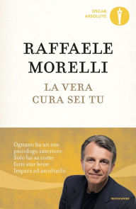 Title: La vera cura sei tu, Author: Raffaele Morelli