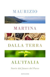 Title: Dalla terra all'Italia, Author: Maurizio Martina