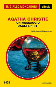 Title: Un messaggio dagli spiriti (Il Giallo Mondadori), Author: Agatha Christie