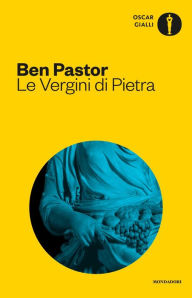 Title: Le Vergini di Pietra, Author: Ben Pastor