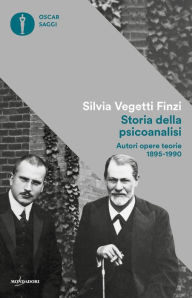 Title: Storia della psicoanalisi, Author: Silvia Vegetti Finzi