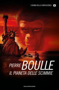 Title: Il pianeta delle scimmie, Author: Pierre Boulle