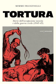 Title: Tortura, Author: Mimmo Franzinelli