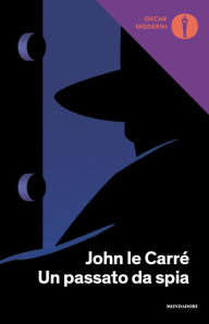 Title: Un passato da spia, Author: John le Carré