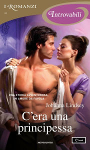 Title: C'era una principessa (Once a Princess), Author: Johanna Lindsey