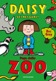 Title: Daisy sei nei guai! - 2. In fuga dallo zoo, Author: Kes Gray