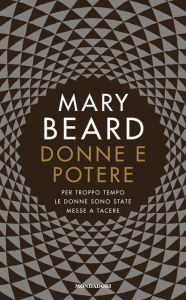 Title: Donne e potere (Women & Power: A Manifesto), Author: Mary Beard