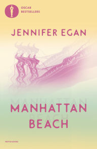 Title: Manhattan Beach (versione italiana), Author: Jennifer Egan