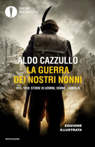 Title: La guerra dei nostri nonni - Edizione illustrata, Author: Aldo Cazzullo