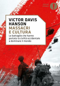 Title: Massacri e cultura, Author: Victor Davis Hanson