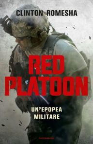Title: Red Platoon, Author: Clinton Romesha