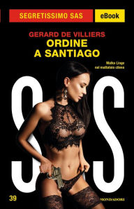 Title: Ordine a Santiago (Segretissimo SAS), Author: Gérard de Villiers