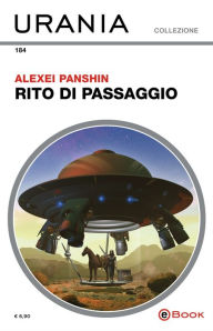 Title: Rito di passaggio (Urania), Author: Alexei Panshin