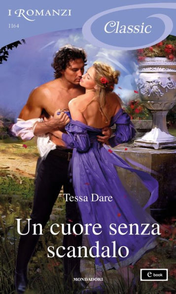 Un cuore senza scandalo (I Romanzi Classic)