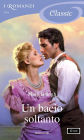 Un bacio soltanto (I Romanzi Classic)