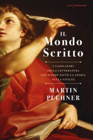 Title: Il mondo scritto, Author: Martin Puchner