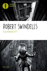 Title: La stanza 13, Author: Robert Swindells