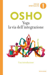 Title: Yoga. La via dell'integrazione, Author: Osho