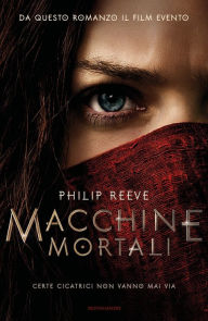 Title: Macchine mortali, Author: Philip Reeve