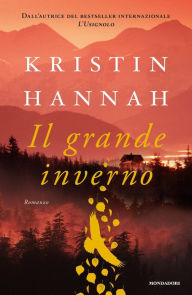 Title: Il grande inverno, Author: Kristin Hannah