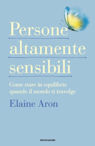 Title: Persone altamente sensibili, Author: Elaine Aron