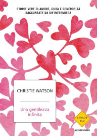 Title: Una gentilezza infinita, Author: Christie Watson