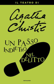 Title: Un passo indietro nel delitto, Author: Agatha Christie