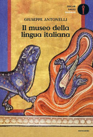 Title: Il museo della lingua italiana, Author: Giuseppe Antonelli