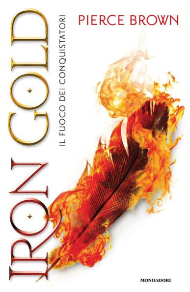 Iron Gold (versione italiana): Il fuoco dei conquistatori (Red Rising #4)