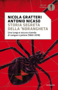 Title: Storia segreta della 'ndrangheta, Author: Nicola Gratteri