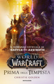 Title: World of Warcraft - Prima della tempesta, Author: Christie Golden