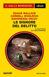 Title: Le signore del delitto (Il Giallo Mondadori), Author: Edgar Wallace