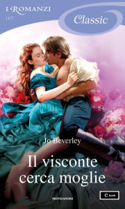 Title: Il visconte cerca moglie (I Romanzi Classic), Author: Jo Beverley