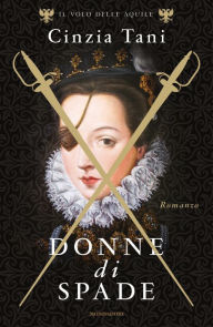 Title: Donne di spade, Author: Cinzia Tani