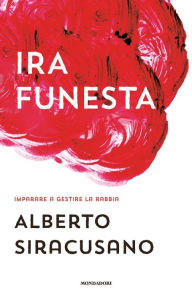 Title: Ira funesta, Author: Alberto Siracusano
