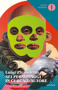 Title: Sei personaggi in cerca d'autore, Author: Luigi Pirandello