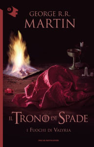 Title: Il Trono di Spade - XI. I fuochi di Valyria, Author: George R. R. Martin