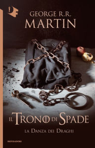 Title: Il Trono di Spade - XII. La danza dei draghi, Author: George R. R. Martin