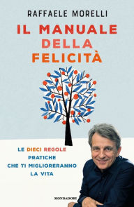 Title: Il manuale della felicità, Author: Raffaele Morelli