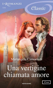Title: Una vertigine chiamata amore (I Romanzi Classic), Author: Mariangela Camocardi