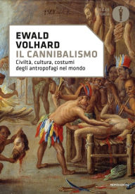 Title: Il cannibalismo, Author: Ewald Volhard