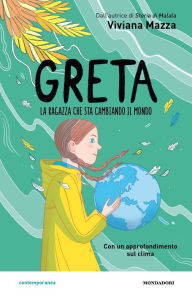 Title: Greta. La ragazza che sta cambiando il mondo, Author: Viviana Mazza